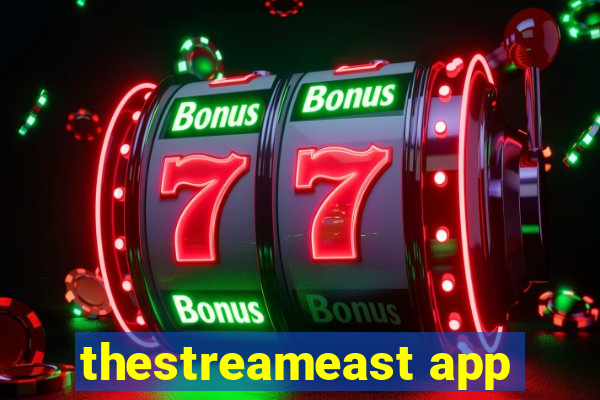 thestreameast app